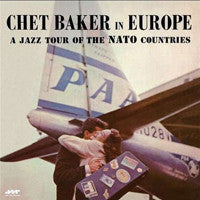 Load image into Gallery viewer, Chet Baker | In Europe: A Jazz Tour Of The Nato Countries (New)