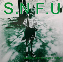 Load image into Gallery viewer, SNFU | ... And No One Else Wanted To Play