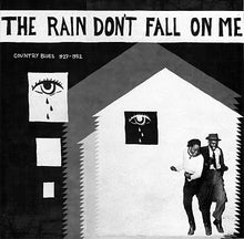 Load image into Gallery viewer, Various | The Rain Don't Fall On Me - Country Blues 1927-1952 (New)