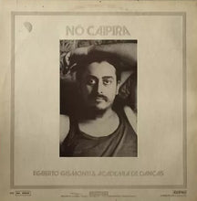 Load image into Gallery viewer, Egberto Gismonti | Nó Caipira
