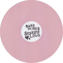 Load image into Gallery viewer, Bare Wires | Seeking Love