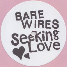 Load image into Gallery viewer, Bare Wires | Seeking Love