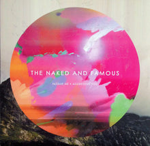 Load image into Gallery viewer, The Naked And Famous | Passive Me • Aggressive You