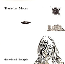 Load image into Gallery viewer, Thurston Moore | Demolished Thoughts (New)