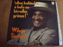 Load image into Gallery viewer, Wilson Simonal | Olhaí Balândro... É Bufo No Birrolho Grinza!