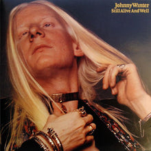 Load image into Gallery viewer, Johnny Winter | Still Alive And Well (New)