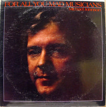 Load image into Gallery viewer, Michael Johnson (5) | For All You Mad Musicians