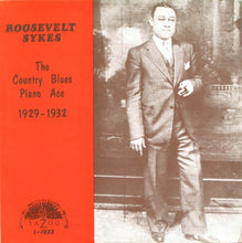 Load image into Gallery viewer, Roosevelt Sykes | The Country Blues Piano Ace (1929-1932)