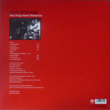 Load image into Gallery viewer, Junior Kimbrough | Most Things Haven't Worked Out (New)