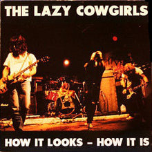 Load image into Gallery viewer, The Lazy Cowgirls | How It Looks - How It Is