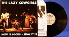 Load image into Gallery viewer, The Lazy Cowgirls | How It Looks - How It Is