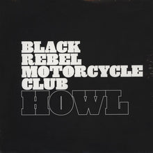 Load image into Gallery viewer, Black Rebel Motorcycle Club | Howl (New)
