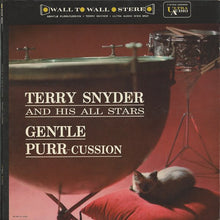 Load image into Gallery viewer, Terry Snyder And The All Stars | Gentle Purr-Cussion