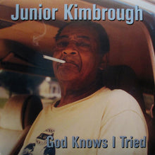 Load image into Gallery viewer, Junior Kimbrough | God Knows I Tried (New)
