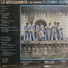 Load image into Gallery viewer, Os Batuqueiros | O Couro Come