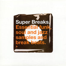 Load image into Gallery viewer, Various | Super Breaks. Essential Funk, Soul And Jazz Samples And Break Beats (New)