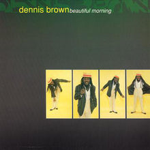 Load image into Gallery viewer, Dennis Brown | Beautiful Morning
