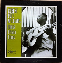 Load image into Gallery viewer, Robert Pete Williams | Those Prison Blues