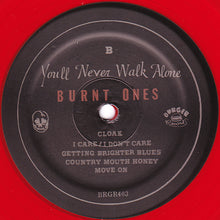 Load image into Gallery viewer, Burnt Ones | You'll Never Walk Alone