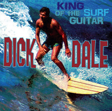 Load image into Gallery viewer, Dick Dale | King Of The Surf Guitar (New)
