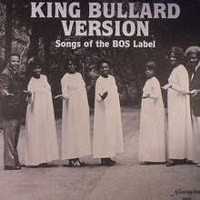 Load image into Gallery viewer, Various | King Bullard Version - Songs Of The BOS Label