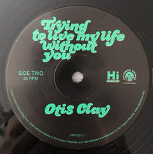 Load image into Gallery viewer, Otis Clay | Trying To Live My Life Without You (New)