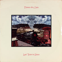 Load image into Gallery viewer, Banco De Gaia | Last Train To Lhasa