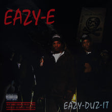 Load image into Gallery viewer, Eazy-E | Eazy-Duz-It (New)