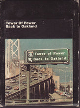 Load image into Gallery viewer, Tower Of Power | Back To Oakland