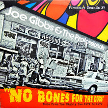 Load image into Gallery viewer, Joe Gibbs & The Professionals | No Bones For The Dogs (Dubs From The Mighty Two 1974 To 1979) (New)
