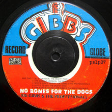 Load image into Gallery viewer, Joe Gibbs & The Professionals | No Bones For The Dogs (Dubs From The Mighty Two 1974 To 1979) (New)