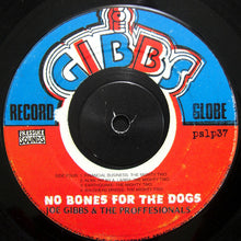 Load image into Gallery viewer, Joe Gibbs & The Professionals | No Bones For The Dogs (Dubs From The Mighty Two 1974 To 1979) (New)