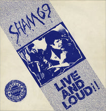 Load image into Gallery viewer, Sham 69 | Live And Loud!!