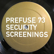 Load image into Gallery viewer, Prefuse 73 | Security Screenings
