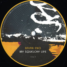 Load image into Gallery viewer, Brian Eno | My Squelchy Life