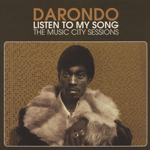 Load image into Gallery viewer, Darondo | Listen To My Song: The Music City Sessions (New)