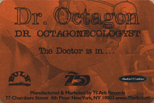 Load image into Gallery viewer, Dr. Octagon | Dr. Octagonecologyst