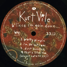 Load image into Gallery viewer, Kurt Vile | B'lieve I'm Goin Down... (New)