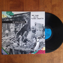 Load image into Gallery viewer, Mr. Tube And The Flying Objects | No Wrong, No Rights