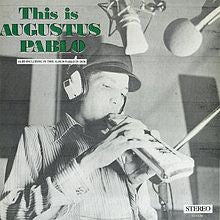Load image into Gallery viewer, Augustus Pablo | This Is Augustus Pablo (New)