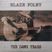 Load image into Gallery viewer, Blaze Foley | The Dawg Years (New)