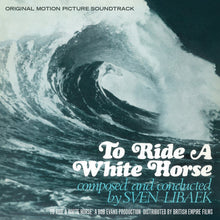 Load image into Gallery viewer, Sven Libaek | To Ride A White Horse (New)