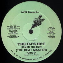 Load image into Gallery viewer, Beat Master Clay D. | The DJ's Hot (Jam In The Box)
