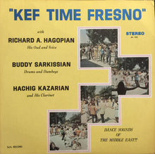 Load image into Gallery viewer, Richard Hagopian | Kef Time Fresno