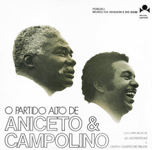 Load image into Gallery viewer, Aniceto Do Império | O Partido Alto de Aniceto & Campolino