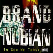 Load image into Gallery viewer, Brand Nubian | In God We Trust (New)