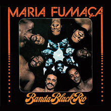 Load image into Gallery viewer, Banda Black Rio | Maria Fumaça (New)