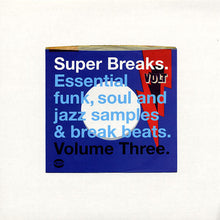 Load image into Gallery viewer, Various | Super Breaks. Essential Funk, Soul And Jazz Samples & Break Beats. Volume Three (New)