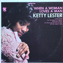 Load image into Gallery viewer, Ketty Lester | When A Woman Loves A Man