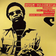 Load image into Gallery viewer, Hugh Masekela | The Chisa Years 1965-1976 (Rare And Unreleased) (New)